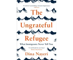 KNYGA Dina Nayeri Ungrateful Refugee