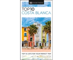 KNYGA Dk Eyewitness DK Top 10 Costa Blanca