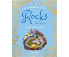 KNYGA Dk Publishing Anthology of Rocks and Minerals, A Collection of 100 Rocks, Minerals, and Gems from Around the World
