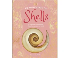 KNYGA Dk Publishing Anthology of Shells, A Collection of Fascinating Shells from Around the World