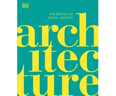 KNYGA Dk Publishing Architecture, The Definitive Visual History