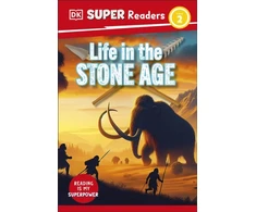KNYGA Dk Publishing DK Super Readers Level 2 Life in the Stone Age