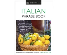 KNYGA Dk Publishing Eyewitness Travel Phrase Book Italian, Essential Reference for Every Traveller