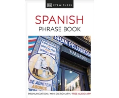 KNYGA Dk Publishing Eyewitness Travel Phrase Book Spanish, Essential Reference for Every Traveller