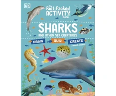 KNYGA Dk Publishing Fact-Packed Activity Book: Sharks and Other Sea Creatures