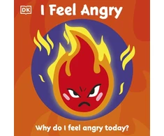 KNYGA Dk Publishing First Emotions: I Feel Angry