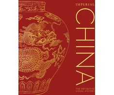 KNYGA Dk Publishing Imperial China, The Definitive Visual History