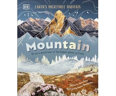 KNYGA Dk Publishing Mountain, Go On a Grand Tour of the Highest Places on Earth