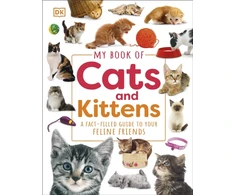 KNYGA Dk Publishing My Book of Cats and Kittens, A Fact-Filled Guide to Your Feline Friends