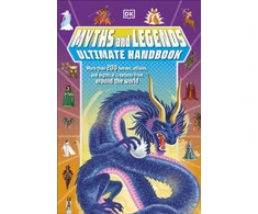 KNYGA Dk Publishing Myths and Legends Ultimate Handbook, More than 200 Heroes, Villains and Mythical Creatures from Around the World