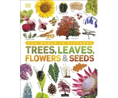 KNYGA Dk Publishing DK Trees, Leaves, Flowers &amp; Seeds: A Visual Plant Encyclopedia for Kids