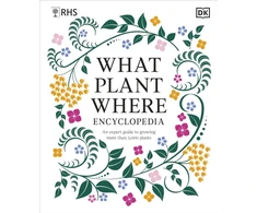 KNYGA Dk Publishing RHS What Plant Where Encyclopedia, An Expert Guide to More Than 3,000 Plants