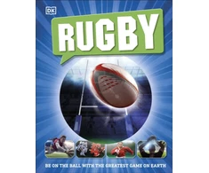 KNYGA Dk Publishing Rugby, Be on the Ball with the Greatest Game on Earth