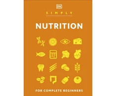 KNYGA Dk Publishing Simply Nutrition, For Complete Beginners