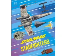 KNYGA Dk Publishing Star Wars Encyclopedia of Starfighters and Other Vehicles, Discover More Than 230 Vehicles From a Galaxy Far, Far Away!