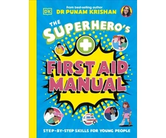 KNYGA Dk Publishing Superhero's First Aid Manual, Step-By-Step Skills For Young People