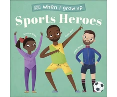 KNYGA Dk Publishing When I Grow Up - Sports Heroes