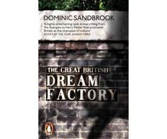 KNYGA Dominic Sandbrook Great British Dream Factory