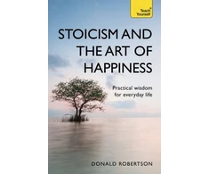 KNYGA Donald Robertson Stoicism and the Art of Happiness, Practical wisdom for everyday life: embrace perseverance, strength and happiness with stoic philosophy