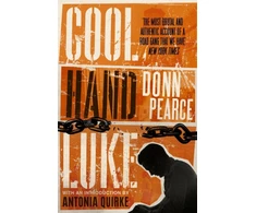 KNYGA Donn Pearce Cool Hand Luke: Introduction by Antonia Quirke