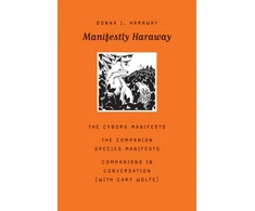 KNYGA Donna J Haraway Manifestly Haraway