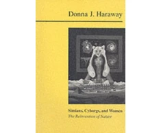 KNYGA Donna J Haraway Simians, Cyborgs and Women