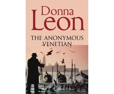 KNYGA Donna Leon Anonymous Venetian, The Atmospheric Murder Mystery Set in Venice