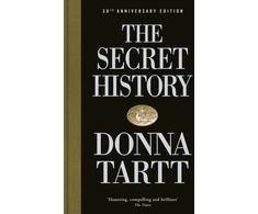 KNYGA Donna Tartt Tartt Donna Secret History: 30th anniversary edition