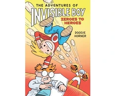 KNYGA Doogie Horner Adventures of Invisible Boy: Zeroes to Heroes
