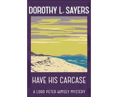 KNYGA Dorothy L Sayers Have His Carcase