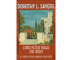 KNYGA Dorothy L Sayers Lord Peter Views the Body