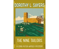 KNYGA Dorothy L Sayers Sayers Dorothy L Nine Tailors: a cosy murder mystery for fans of Poirot