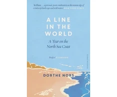KNYGA Dorthe Nors Line in the World, A Year on the North Sea Coast