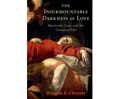 KNYGA Douglas E Christie Insurmountable Darkness of Love