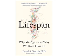 KNYGA Dr David Sinclair Lifespan, The Revolutionary Science of Why We Age - and Why We Don't Have to