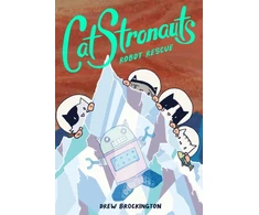 KNYGA Drew Brockington CatStronauts: Robot Rescue