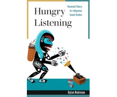 KNYGA Dylan Robinson Hungry Listening
