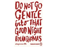 KNYGA Dylan Thomas Do Not Go Gentle Into That Good Night