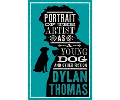 KNYGA Dylan Thomas Portrait Of The Artist As A Young Dog and Other Fiction