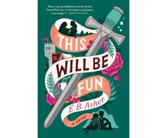 KNYGA E B Asher This Will Be Fun, A Novel