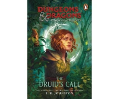 KNYGA E K Johnston Dungeons &amp; Dragons: Honor Among Thieves: The Druid's Call