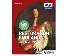 KNYGA Ed Podesta AQA GCSE History: Restoration England, 1660-1685
