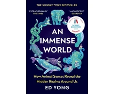 KNYGA Ed Yong Yong Ed Immense World: How Animal Senses Reveal the Hidden Realms Around Us