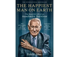 KNYGA Eddie Jaku Jaku Eddie Happiest Man on Earth: The Beautiful Life of an Auschwitz Survivor
