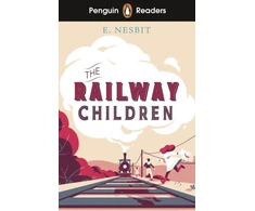 KNYGA Edith Nesbit Penguin Readers Level 1: The Railway Children (ELT Graded Reader), Abridged Edition