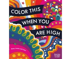 KNYGA Editors of Chartwell Books Color This When You Are High