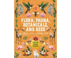 KNYGA Editors of Chartwell Books Flora, Fauna, Botanicals, and Bees Sticker, Color &amp; Activity Book