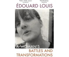 KNYGA Edouard Louis Woman’s Battles and Transformations