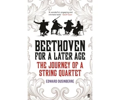 KNYGA Edward Dusinberre Beethoven for a Later Age