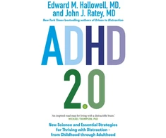 KNYGA Edward M Hallowell ADHD 2.0, New Science and Essential Strategies for Thriving with Distraction - from Childhood through Adulthood
